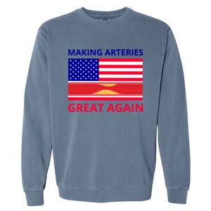 Making Arteries Great Again For Cardiac Cath Lab Doc Nurse Gift Garment-Dyed Sweatshirt