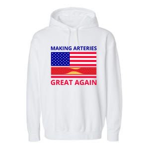 Making Arteries Great Again For Cardiac Cath Lab Doc Nurse Gift Garment-Dyed Fleece Hoodie