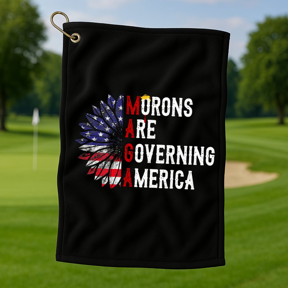 Morons Are Governing America Golf Towel