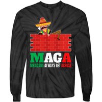 Mexicans Always Get Across Anti Funny Mexico Pride Tie-Dye Long Sleeve Shirt