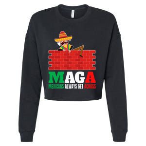 Mexicans Always Get Across Anti Funny Mexico Pride Cropped Pullover Crew