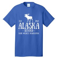 Moose Alaska Gift Mountain Last Frontier Alaska Cute Gift Tall T-Shirt