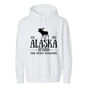 Moose Alaska Gift Mountain Last Frontier Alaska Cute Gift Garment-Dyed Fleece Hoodie