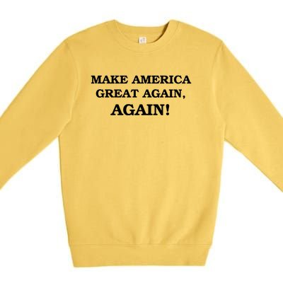 Make America Great Again, Again! Trump Rally #SaveAmerica Premium Crewneck Sweatshirt