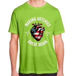 Making Arteries Great Again Meaningful Gift Adult ChromaSoft Performance T-Shirt