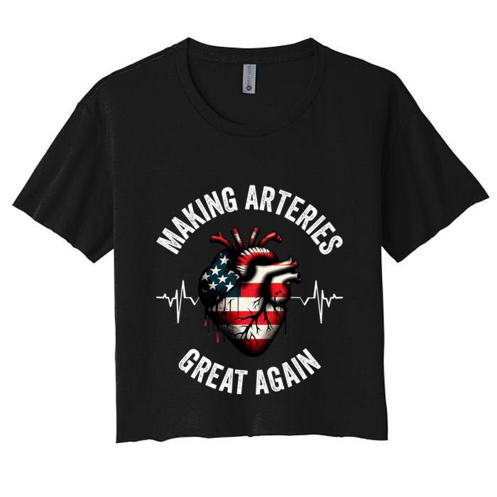 Making Arteries Great Again Meaningful Gift Women's Crop Top Tee