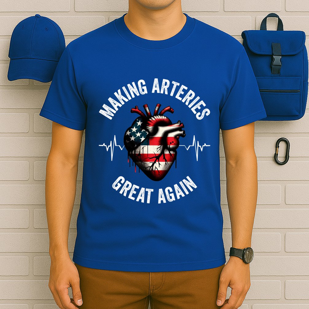 Making Arteries Great Again Meaningful Gift T-Shirt