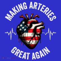 Making Arteries Great Again Meaningful Gift Tall T-Shirt