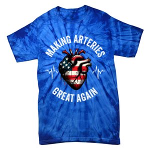 Making Arteries Great Again Meaningful Gift Tie-Dye T-Shirt