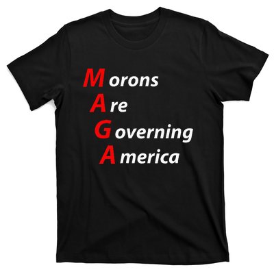 Morons Are Governing America Anti Trump Political T-Shirt