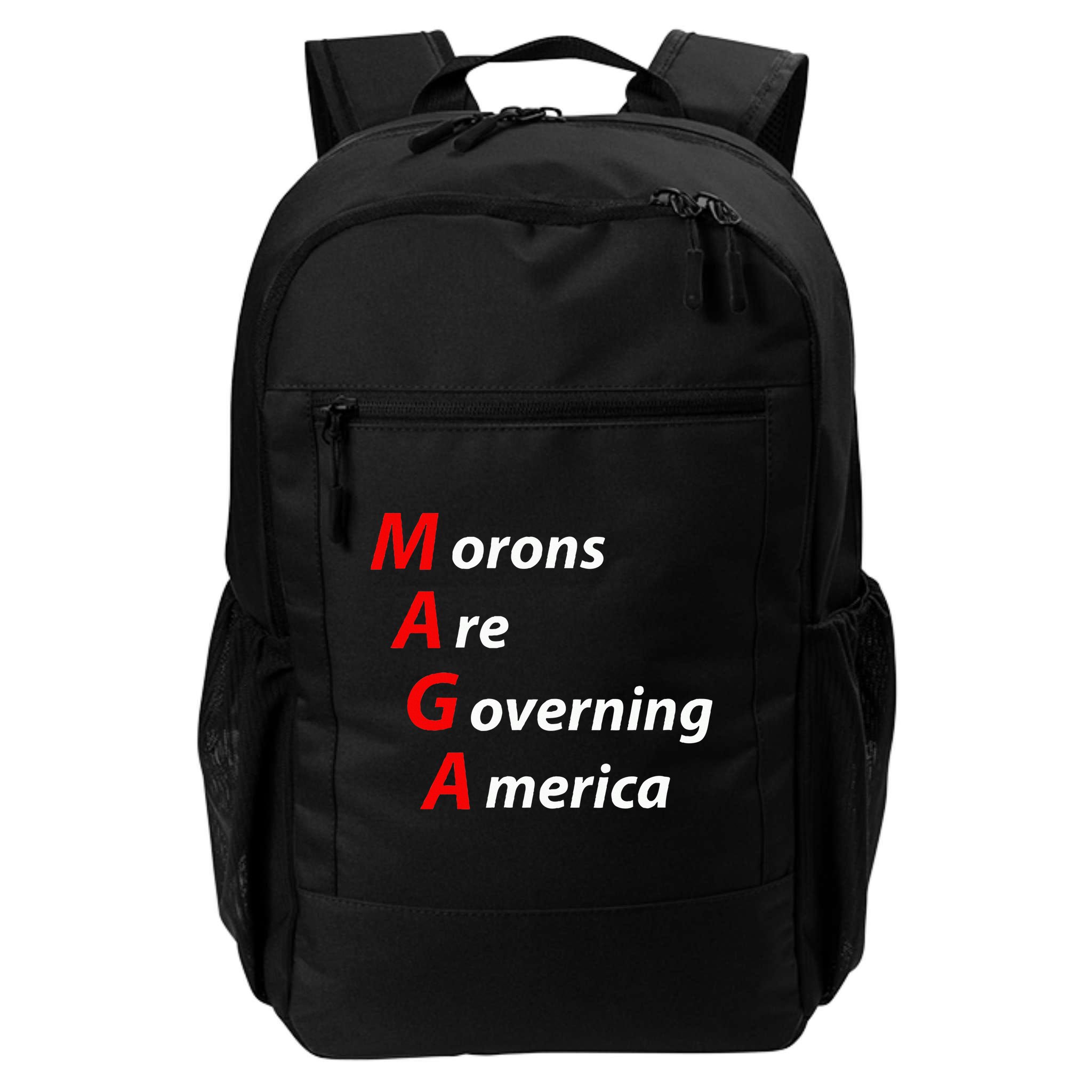 Morons Are Governing America Anti Trump Political Backpack