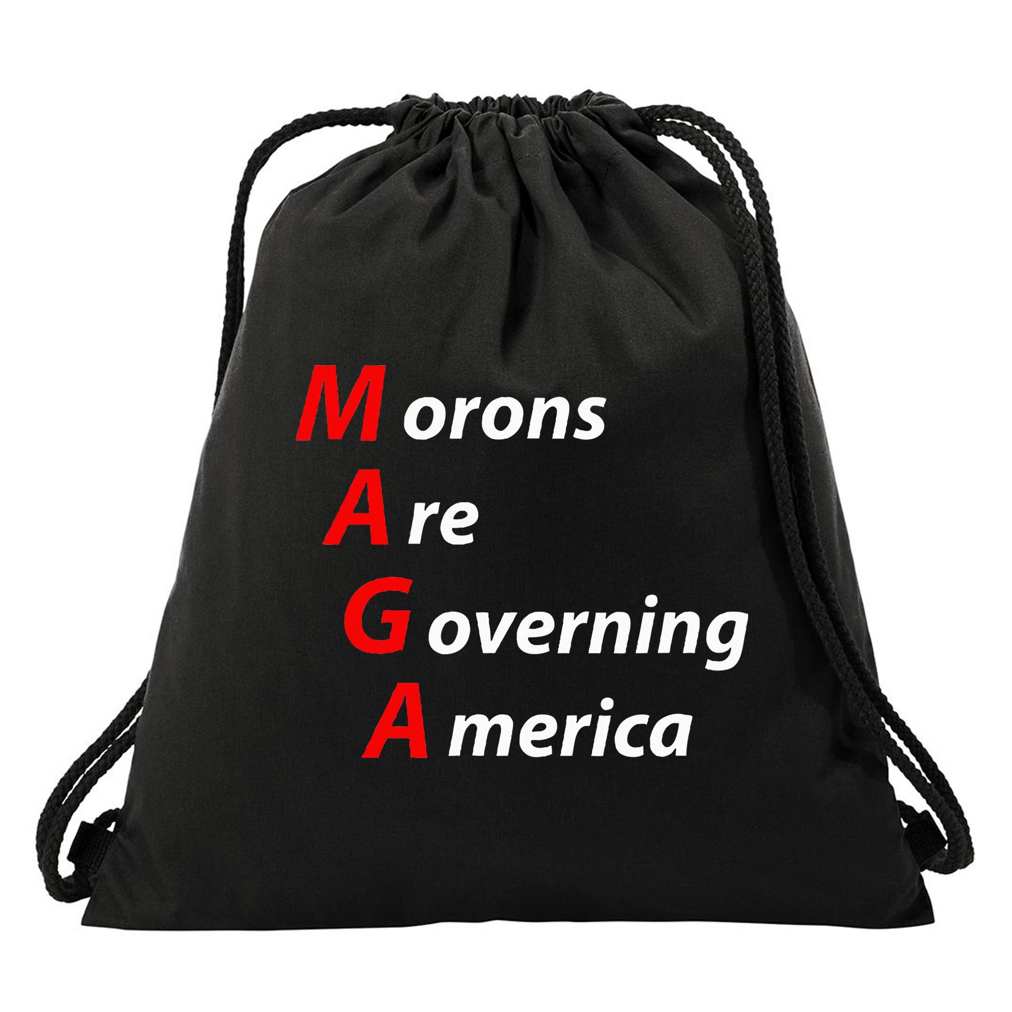 Morons Are Governing America Anti Trump Political Drawstring Bag