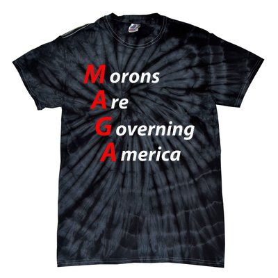 Morons Are Governing America Anti Trump Political Tie-Dye T-Shirt