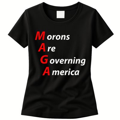 Morons Are Governing America Anti Trump Political Womens T-Shirt