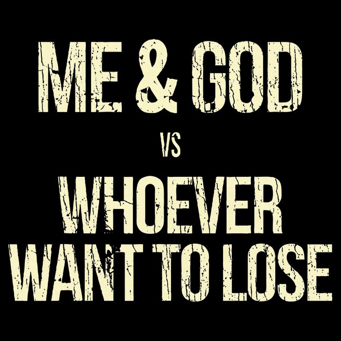 Me And God Vs Whoever Want To Lose Backpack
