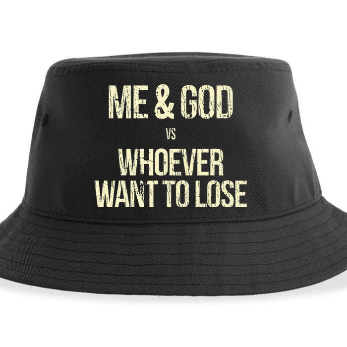 Me And God Vs Whoever Want To Lose Sustainable Bucket Hat