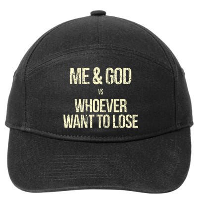 Me And God Vs Whoever Want To Lose 7-Panel Snapback Hat