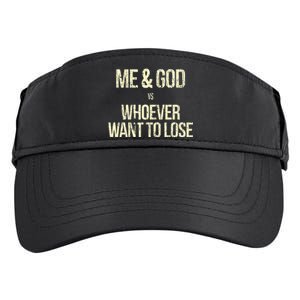 Me And God Vs Whoever Want To Lose Adult Drive Performance Visor