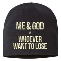 Me And God Vs Whoever Want To Lose Sustainable Beanie