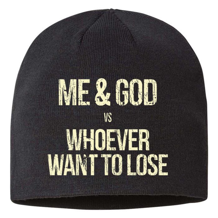 Me And God Vs Whoever Want To Lose Sustainable Beanie