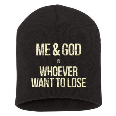 Me And God Vs Whoever Want To Lose Short Acrylic Beanie