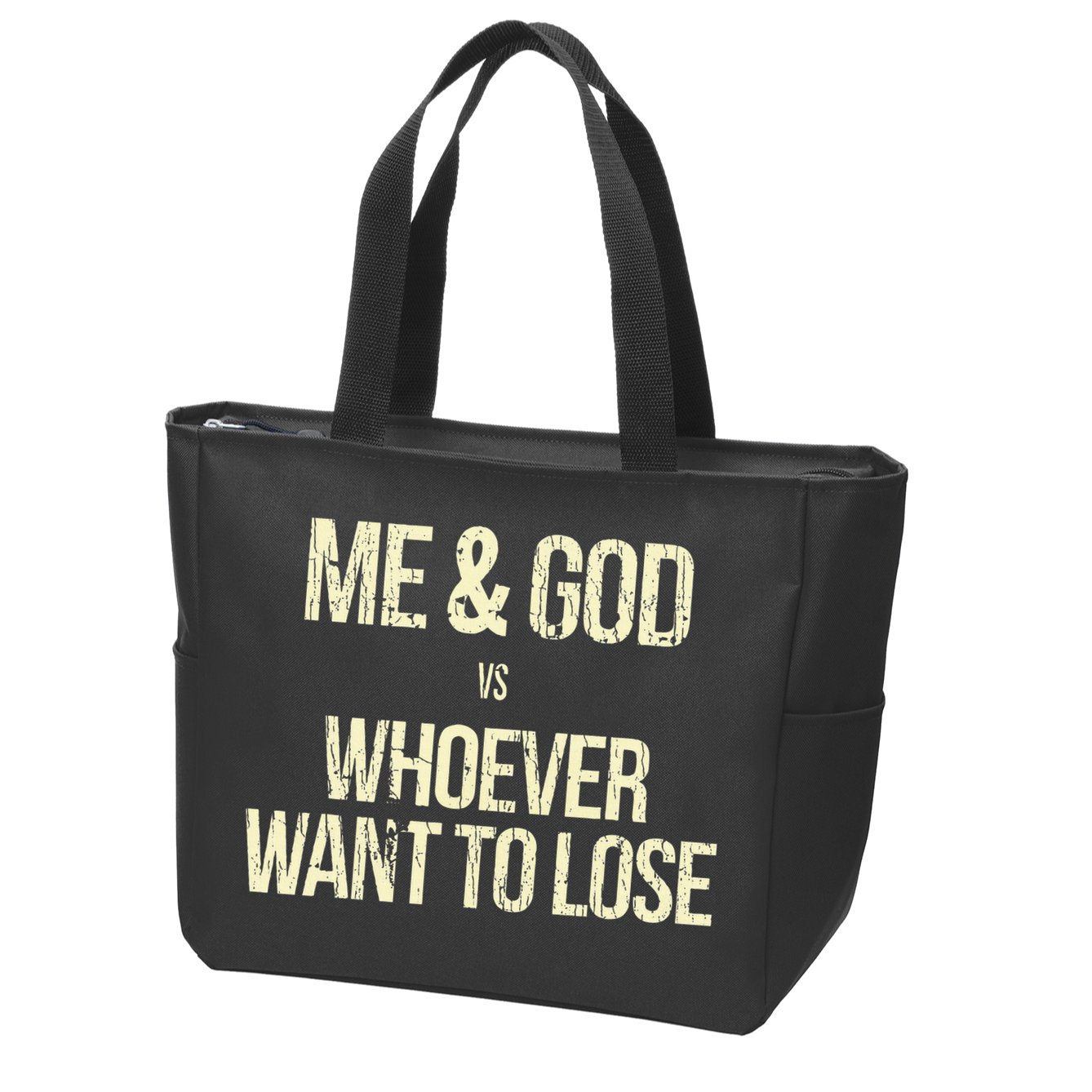 Me And God Vs Whoever Want To Lose Zip Tote Bag