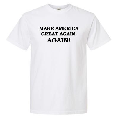 Make America Great Again, Again! Trump Rally #SaveAmerica Garment-Dyed Heavyweight T-Shirt