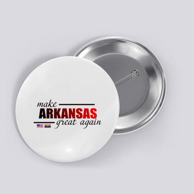 Make Arkansas Great Again Button
