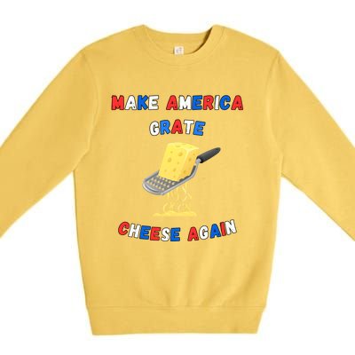 Make America Grate Cheese Again: 2024 Presidential Humor Gift Premium Crewneck Sweatshirt