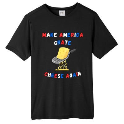 Make America Grate Cheese Again: 2024 Presidential Humor Gift Tall Fusion ChromaSoft Performance T-Shirt