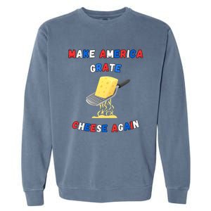 Make America Grate Cheese Again: 2024 Presidential Humor Gift Garment-Dyed Sweatshirt