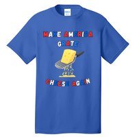 Make America Grate Cheese Again: 2024 Presidential Humor Gift Tall T-Shirt