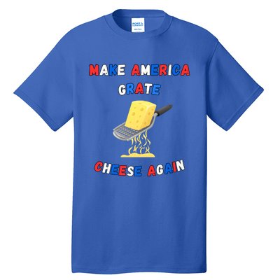 Make America Grate Cheese Again: 2024 Presidential Humor Gift Tall T-Shirt