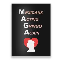 Mexicans Acting Gringo Again Maga Love Trump Poster