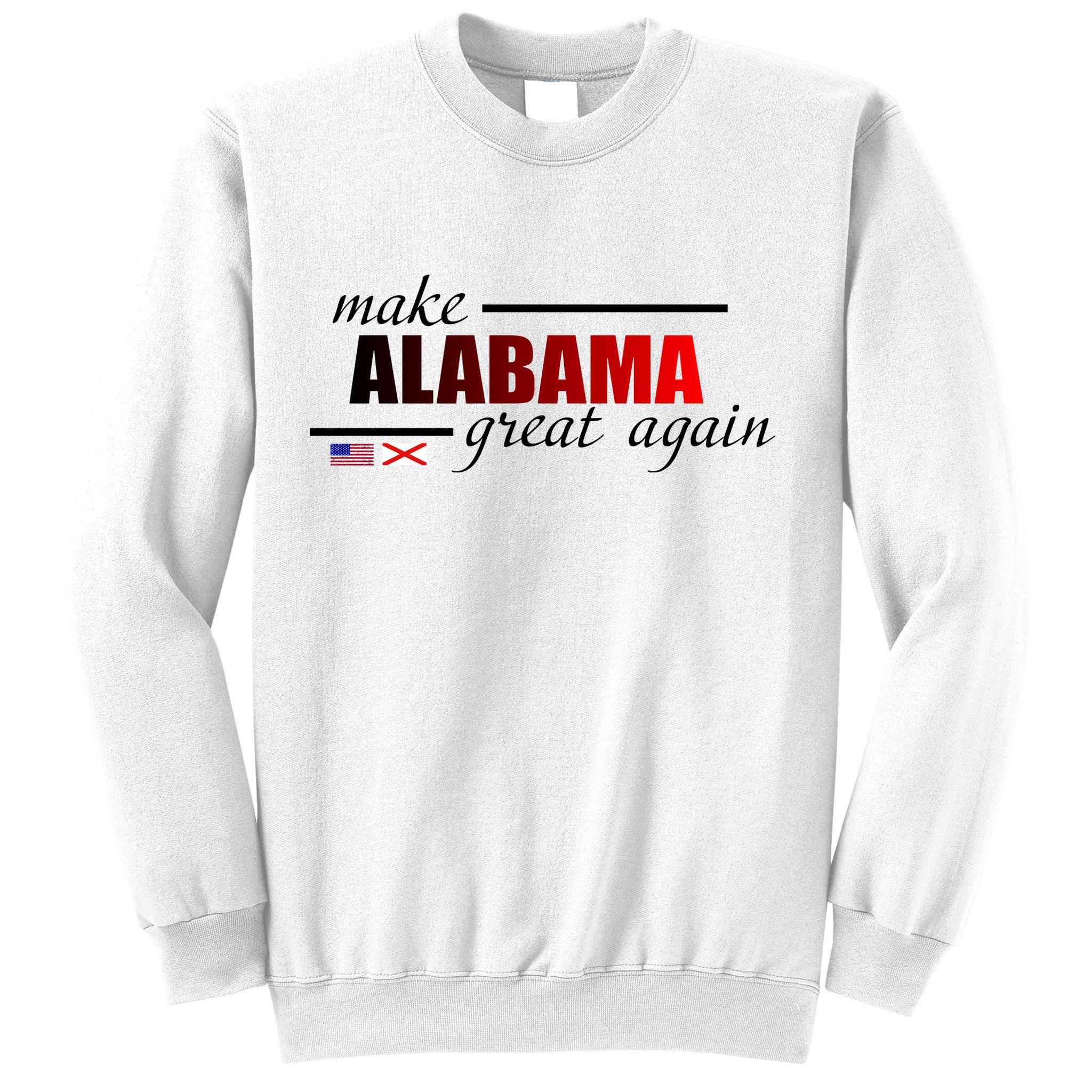 Make Alabama Great Again Sweatshirt