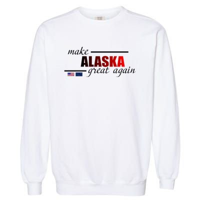 Make Alaska Great Again Garment-Dyed Sweatshirt