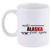 Make Alaska Great Again 11oz C Handle Ceramic Mug