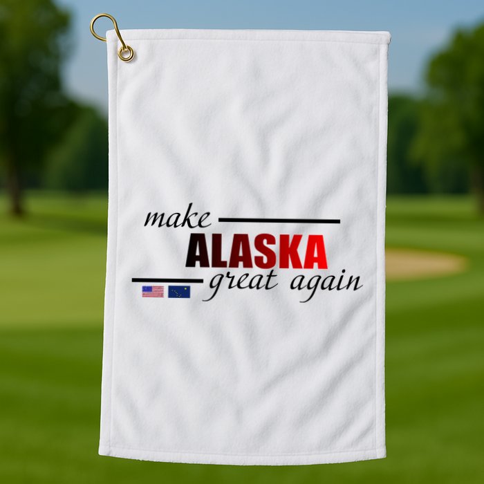 Make Alaska Great Again Golf Towel