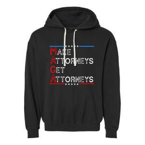 Make Attorneys Get Attorneys Garment-Dyed Fleece Hoodie