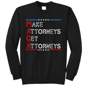 Make Attorneys Get Attorneys Sweatshirt