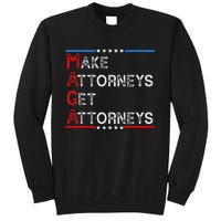 Make Attorneys Get Attorneys Sweatshirt