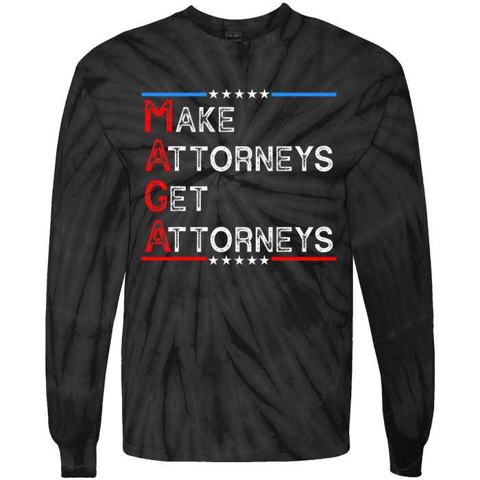 Make Attorneys Get Attorneys Tie-Dye Long Sleeve Shirt