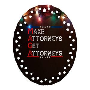 Make Attorneys Get Attorneys Ceramic Oval Ornament