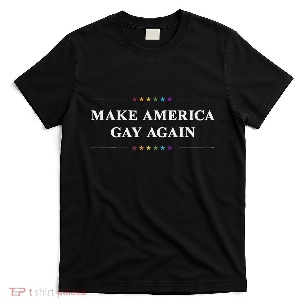 Make American Gay Again Funny Month T-Shirt