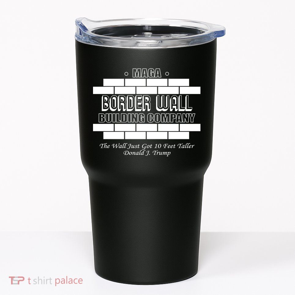 MAGA Donald Trump Border Wall Construction Tumbler