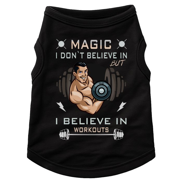 Magic I Don't Believe In But I Believe In Workouts Funny Gym Doggie Tank