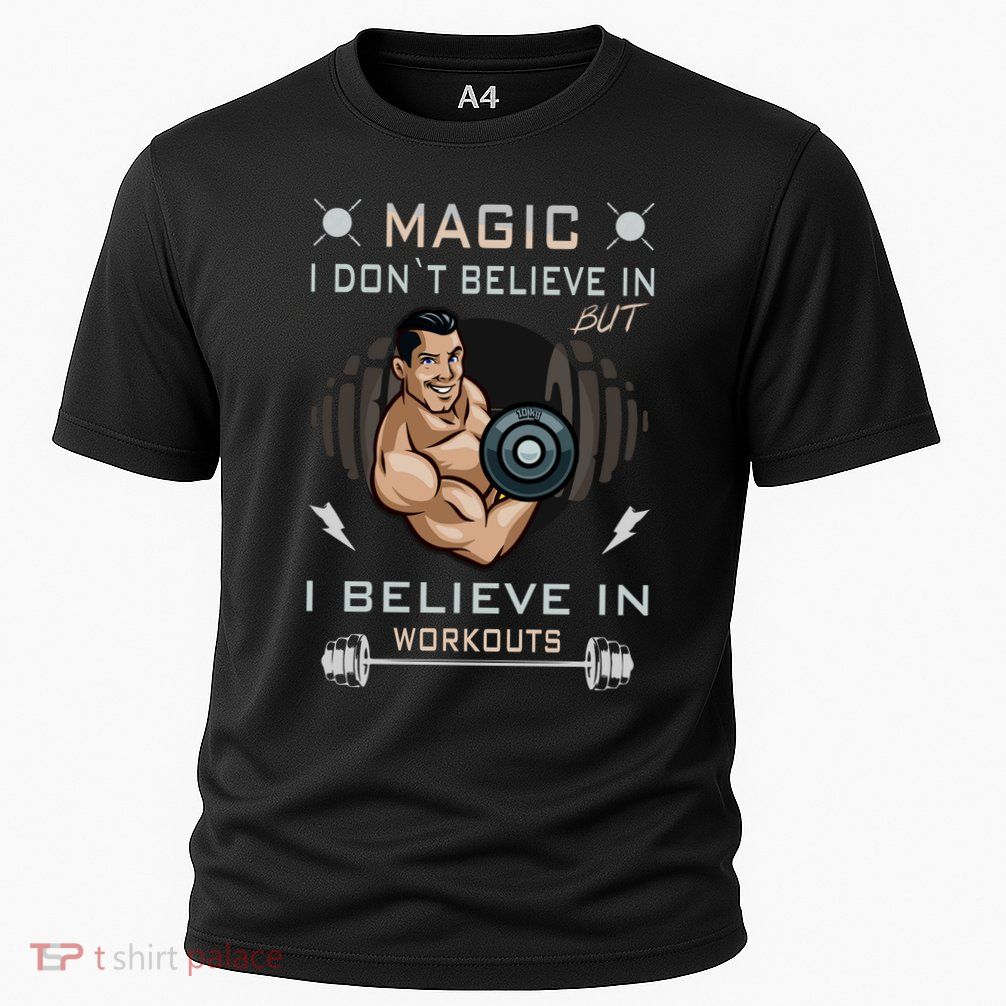 Magic I Don't Believe In But I Believe In Workouts Funny Gym Cooling Performance Crew T-Shirt