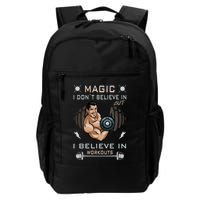 Magic I Don't Believe In But I Believe In Workouts Funny Gym Backpack