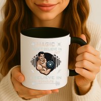 Magic I Don't Believe In But I Believe In Workouts Funny Gym Mug