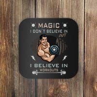 Magic I Don't Believe In But I Believe In Workouts Funny Gym Coaster